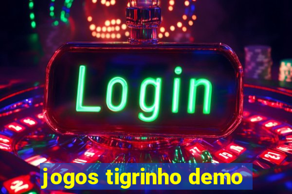 jogos tigrinho demo